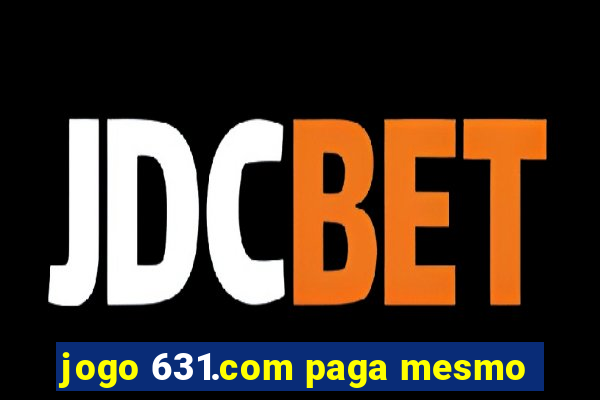 jogo 631.com paga mesmo